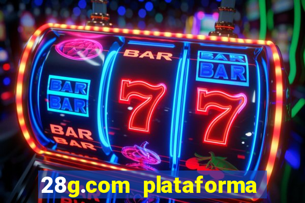 28g.com plataforma de jogos